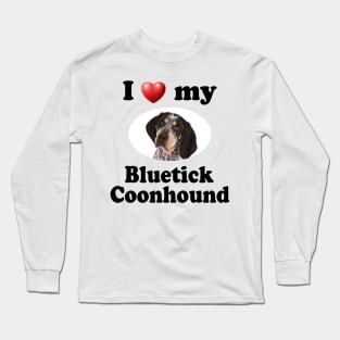 I Love My Bluetick Coonhound Long Sleeve T-Shirt